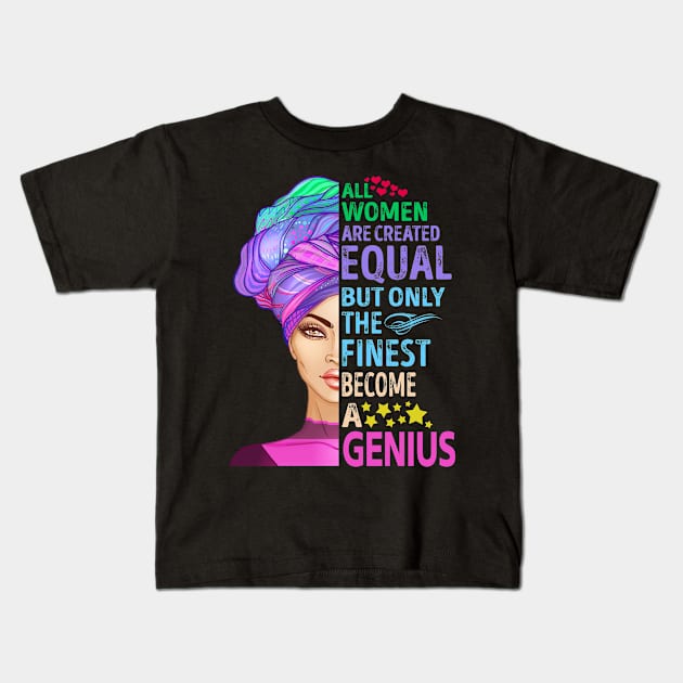 The Finest Become Genius Kids T-Shirt by MiKi